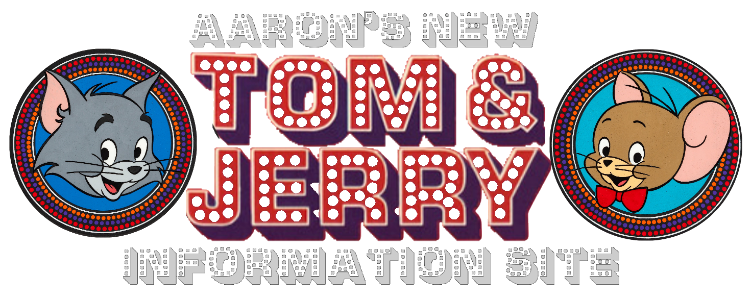 Aaron's New Tom & Jerry Information Site
